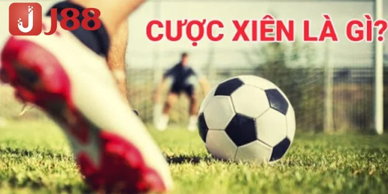 Cược Xiên Là Gì? Cách Bắt Kèo Đơn Giản Mà Hiệu Quả Tại J88 1 Cược xiên là gì? Là vấn đề bạn nên quan tâm hàng đầu khi đặt cược xiên J88.