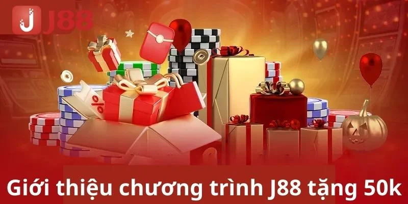 J88 Tặng 50K: Khuyến Mãi Cho Người Mới Tham Gia Sàn Cược 1 Nắm rõ thông tin cơ bản về sự kiện J88 tặng 50K.