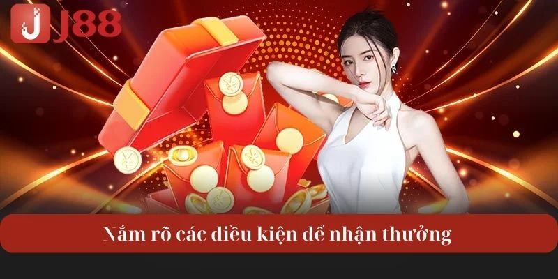 J88 Tặng 80K: Khám Phá Ưu Đãi Vàng Dành Cho Mọi Bet Thủ 2 Nắm rõ các điều kiện để có thể nhận thưởng từ J88 tặng 80K thành công.