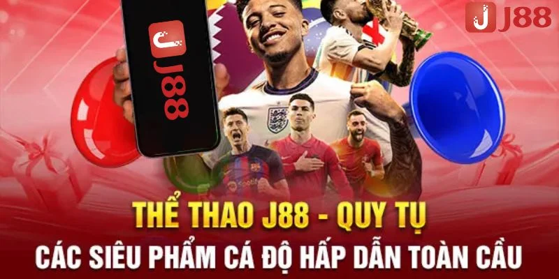Thể Thao J88 - Sảnh Cược Hấp Dẫn Với Kèo Chơi Khủng 2 Đa dạng các kèo chơi đỉnh cao tại thể thao J88.